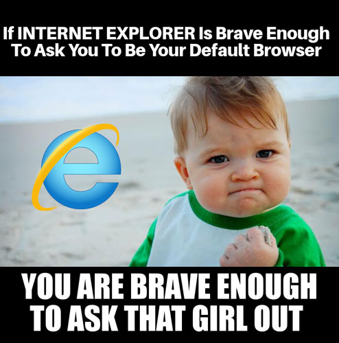 Grow some IE-sized balls.